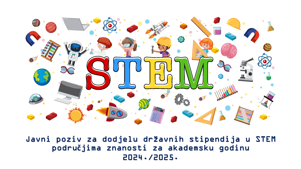 Javni poziv za dodjelu državnih stipendija u STEM područjima za ak. god. 2024./2025.